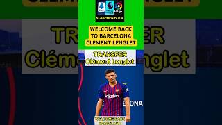 Lenglet Kembali ke Barcelona barcelona [upl. by Magulac]