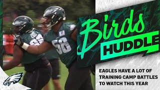 Eagles have a lot of training camp battles to watch this year  Birds Huddle [upl. by Tjaden]