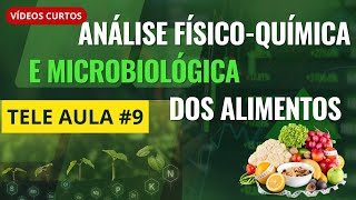 Análise Físicoquímica e microbiológica dos alimentos  Tele aula 9 [upl. by Naimad]