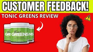 TONIC GREENS  ⛔❌ MY FEEDBACK ❎🔰  TONIC GREENS REVIEWS  TONIC GREENS HERPES [upl. by Lesli]