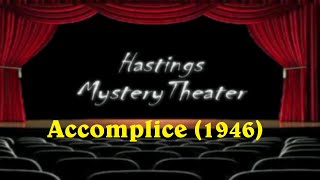 Hastings Mystery Theater quotAccomplicequot 1946 [upl. by Ducan715]