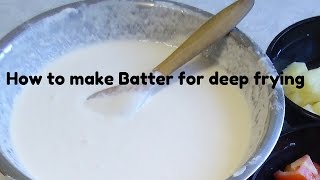 How to make an excellent Batter for Deep Frying [upl. by Rehm]