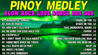 SLOW ROCK MEDLEY COLLECTION 💖 NONSTOP SLOW ROCK LOVE SONGS 80S 90S 💖 MGA LUMANG TUGTUGIN NOONG 90S [upl. by Tabib]