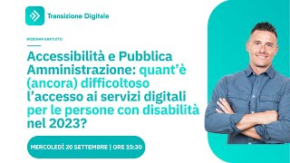 Accessibilità e Pubblica Amministrazione quant’è ancora difficoltoso l’accesso al web nel 2023 [upl. by Atte]