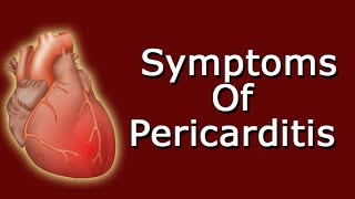 What Are The Signs And Symptoms Of Pericarditis [upl. by Knoll]