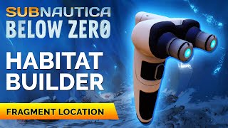 Habitat Builder Fragments Location  Subnautica Below Zero [upl. by Johm]