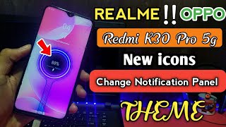 Realme Oppo  Redmi K30 Pro 5g Theme  New IconsChange Notification panel Everything is Change🔥 [upl. by Akenat]