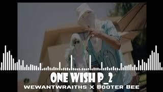 wewantwraiths x Booter Bee  One Wish p 2 [upl. by Errehs]