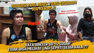 KORBAN TERS1R4M 4IR K3R4S DINYATAKAN TDK BISA MELIHAT LG MENTAL MAS AGUS DOWN DAN DEPRESI PARAH [upl. by Otsuj]