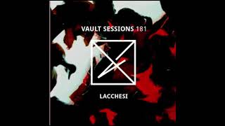 vault sessions 181  lacchesi [upl. by Penman]