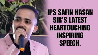 Amazing Latest Motivational Speech  IPS Safin Hasan [upl. by Ellenehc560]