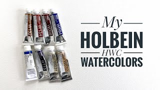 My Holbein HWC Watercolors [upl. by Ellyn]