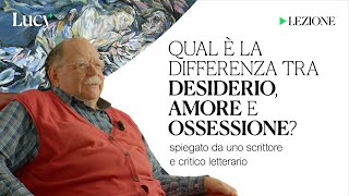 Qual è la differenza tra amore e ossessione La lezione di Walter Siti  Lucy  Sulla cultura [upl. by Eduard]