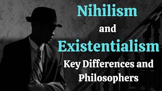 Nihilism and Existentialism  Key Differences and Philosophers [upl. by Dahij468]