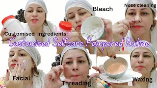 Customised Selfcare Pampered Secret Rutine Facial Bleach Waxing ALL Secret Tips byDrummerayan [upl. by Oira]