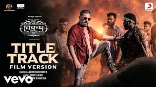 Vikram Title Track  Film Version  Kamal Haasan Vijay  Anirudh Siddharth Mahadevan [upl. by Aseeram]