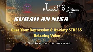 Surah An Nisa  سورة النسآء  Relaxing Heart touching voice English arabic lyrics Depression nisa [upl. by Daisey348]