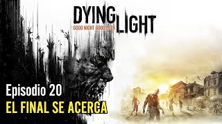 EL FINAL SE ACERCA  DYING LIGHT [upl. by Eardnaed]