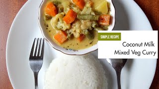 Mixed Vegetable Curry with Coconut Milk [upl. by Yael]