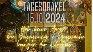 Tagesorakel 151024❤️‍🔥Diese Begegnung amp Gespräche bringen dir heute KlarheitHab keine Angsttarot [upl. by O'Doneven]