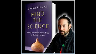 Mind the Science How the Wellness Industry is Scamming Us with Dr Jonathan Stea [upl. by Llirrehs]