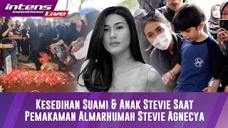 Momen Pilu amp Dramatis Anak Dan Suami Stevie Agnecya Saat Prosesi Pemakaman Stevie Agnecya [upl. by Delp355]