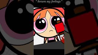 Even though  loved you amp blossom blossom exe powerpuff girls 😢 [upl. by Leiand725]