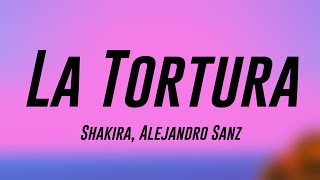 La Tortura  Shakira Alejandro Sanz Lyrics Video 🌿 [upl. by Mellette]