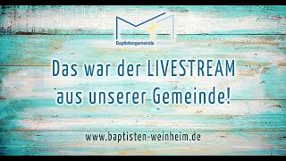 EFG Weinheim Baptisten  Gottesdienst [upl. by Onida]