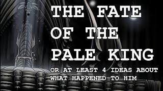 The Fate of the Pale King [upl. by Dnomhcir743]