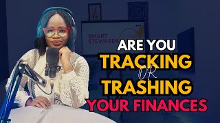 Are You Tracking or Trashing Your Finances [upl. by Knapp18]