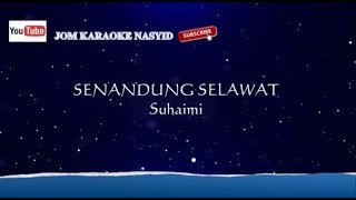 Suhaimi  Senandung Selawat  Karaoke MinusOne HD [upl. by Florri]