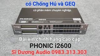 PHONIC i2600 Cross số chính hãng thương hiệu Mĩ đẹp zin Có GEQ15 FBE Sĩ Dương Audio 0983313303 [upl. by Amimej]