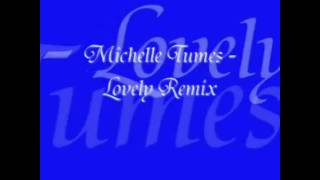 Michelle Tumes  Lovely Remix Lyrics [upl. by Iah]