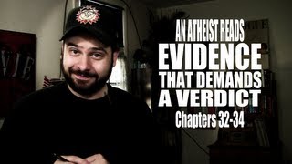 Chapters 3234  An Atheist Reads Evidence That Demands a Verdict [upl. by Arundel]