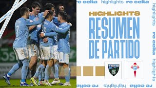 Sestao River vs RC Celta 12  Resumen y goles  Highlights Copa del Rey [upl. by Weaks678]