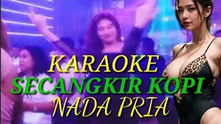 karaoke secangkir kopi DJ remix nada pria edit terbaru 2024 [upl. by Guibert]