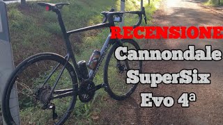 RECENSIONE Cannondale SuperSix Evo 4ª Generazione [upl. by Brendan]