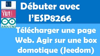 Débuter avec lESP8266  Effectuer des requêtes HTTP Interagir avec une domotique ici Jeedom [upl. by Leviram464]