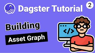 Dagster Tutorial Building an Asset Graph [upl. by Jordain]