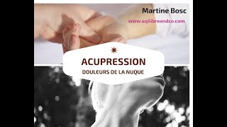 Comment soulager les douleurs des cervicales avec lacupression ou massage points chinois [upl. by Saraann]