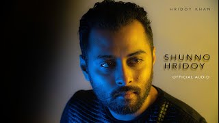 Hridoy Khan  Shunno Hridoy  Official Audio Studio Video [upl. by Seroka]