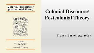 Francis Barker etal eds quotColonial DiscoursePostcolonial Theoryquot Book Note [upl. by Riordan391]