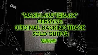 MASIH AKU TERASA  GERSANG  SOLO BACKING TRACK [upl. by Rollins]