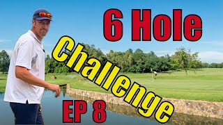 6 Hole Challenge EP8 [upl. by Lamrouex]