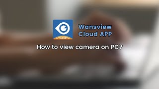 Viewing Your Camera Feed on PC with Wansview Cloud App [upl. by Thain94]