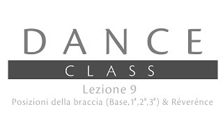 ✔ Danza Classica  Esercizi al Centro Lezione 9 Posizioni delle braccia amp Réverénce [upl. by Polik467]