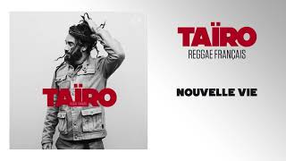 Taïro  Nouvelle vie [upl. by Starr27]