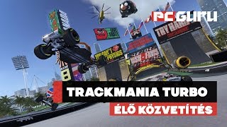 Trackmania Turbo PC  Közvetítés felvételről  pcguruhu [upl. by Wolfgram]