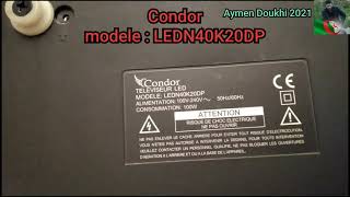 تصليح تلفاز كوندور LEDN40K20DB Rèparation tv condor [upl. by Ronyam]